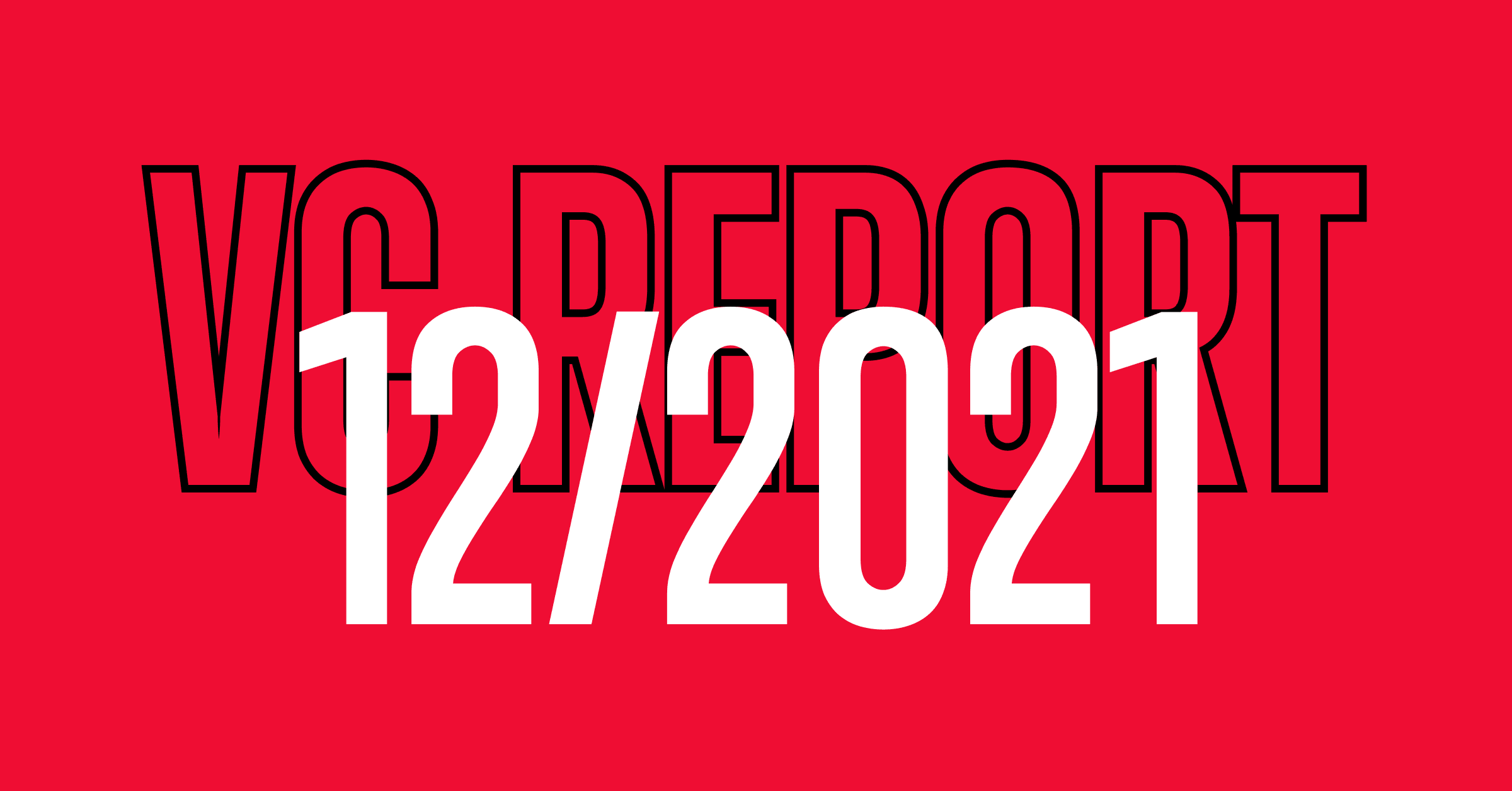 VC Report, December 2021, displayed with bold white text on a red background.