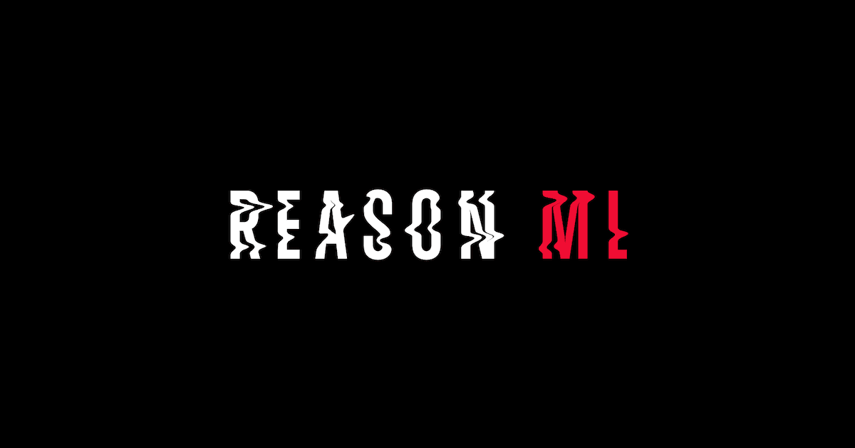 The text "REASON ML" is displayed in a distorted font on a black background.